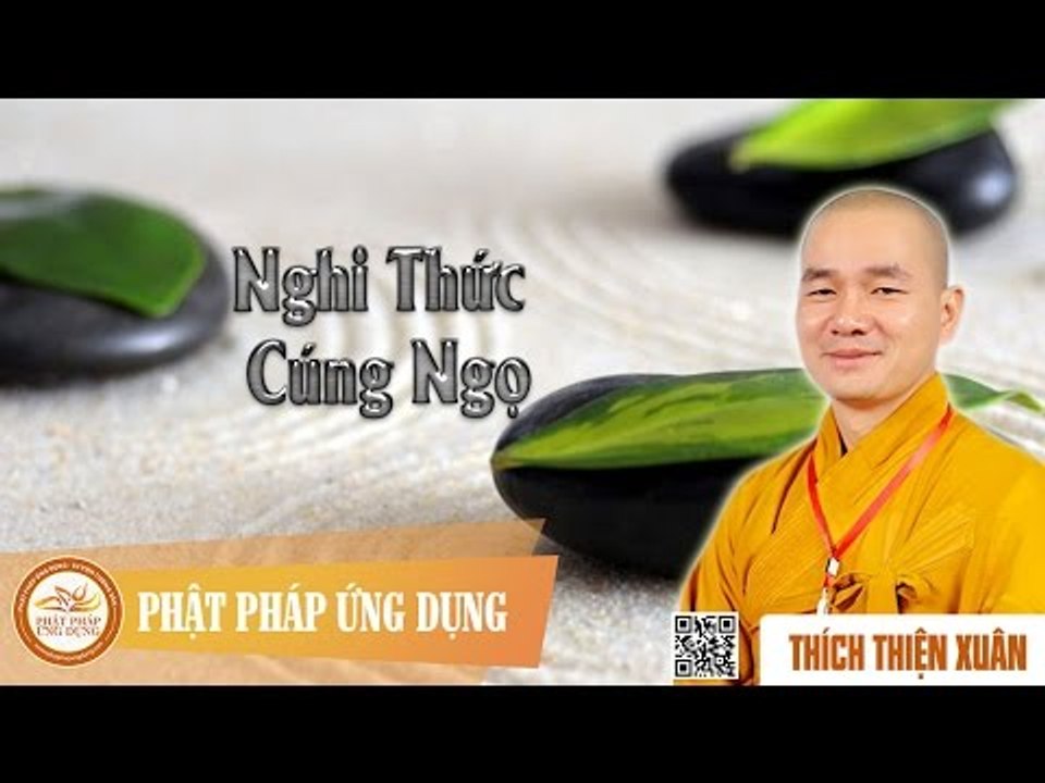 Nghi Thức Cúng Ngọ - DD giảng sư Thích Thiện Xuân thuyết pháp