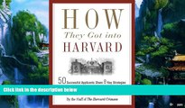 Buy  How They Got into Harvard: 50 Successful Applicants Share 8 Key Strategies for Getting into