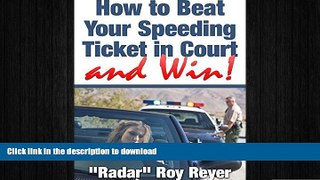 Hardcover How to Beat Your Speeding Ticket in Court and Win! Full Book