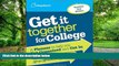 Online The College Board Get It Together for College: A Planner to Help You Get Organized and Get