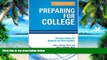 Pre Order Preparing for College: Practical Advice for Students and Their Families John J. Rooney