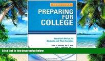 Pre Order Preparing for College: Practical Advice for Students and Their Families John J. Rooney