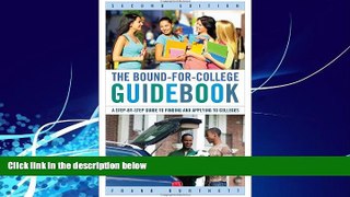 Buy Frank Burtnett The Bound-for-College Guidebook: A Step-by-Step Guide to Finding and Applying