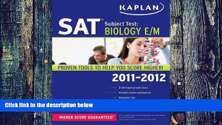 Online Kaplan Kaplan SAT Subject Test Biology E/M 2011-2012 (Kaplan SAT Subject Tests: Biology)
