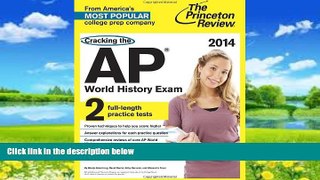 Read Online Princeton Review Cracking the AP World History Exam, 2014 Edition (College Test