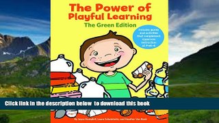 Pre Order The Power of Playful Learning: The Green Edition (Maupin House) Joyce Hemphill PDF