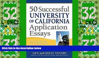 Best Price 50 Successful University of California Application Essays: Get into the Top UC Colleges