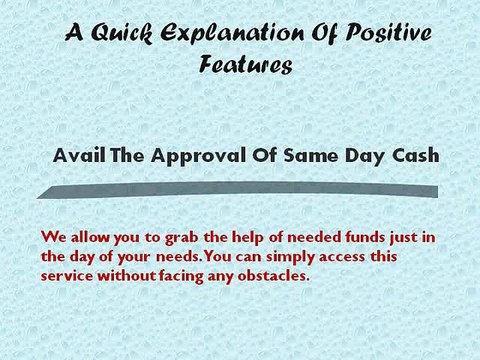 Resolve Your Impromptu Fiscal Issues With Same Day Cash Loans