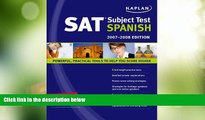 Best Price Kaplan SAT Subject Test: Spanish 2007-2008 Edition (Kaplan SAT Subject Tests: Spanish)