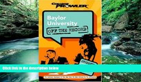 Buy Kyra Mitchell Baylor University: Off the Record (College Prowler) (College Prowler: Baylor
