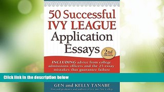 Price 50 Successful Ivy League Application Essays Gen Tanabe For Kindle