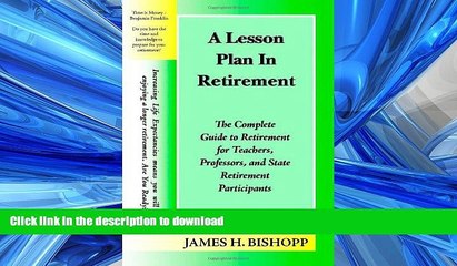 Pre Order A Lesson Plan in Retirement: The Complete Guide to Retirement for Teachers, Professors,