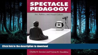 Pre Order Spectacle Pedagogy: Art, Politics, and Visual Culture Kindle eBooks