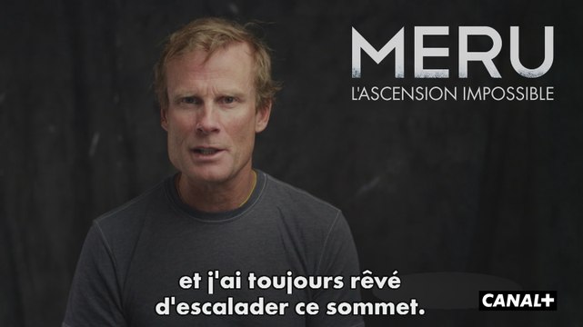MERU, L'ASCENSION IMPOSSIBLE (Cinéma documentaire) - Le risque... Passionnément, à la folie ? (extrait, documentaire CANAL+)