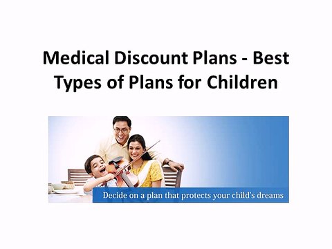 Medical Discount Plans - Best Types of Plans for Children
