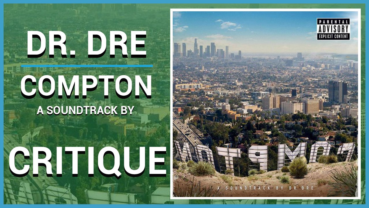 Dr. Dre - Compton CRITIQUE / Jam #3