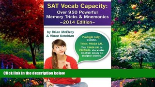 Buy Brian McElroy SAT Vocab Capacity 2014 Edition: Over 950 Powerful Memory Tricks and Mnemonics