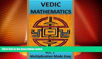 Best Price Vedic Mathematics: Multiplication Made Easy: Learn to Multiply 25 times faster in a