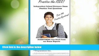 Best Price Practice the ISEE!  Practice Test Questions for the Independent School Entrance Exam