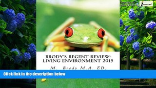 Buy M. A. Brody Brody s Regent Review: Living environment 2015: Regents review in less than 100