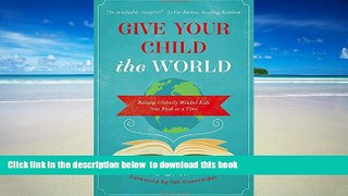Audiobook Give Your Child the World: Raising Globally Minded Kids One Book at a Time Jamie C.
