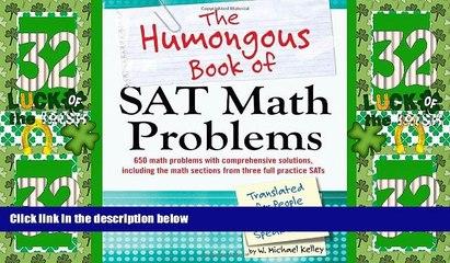 Best Price The Humongous Book of SAT Math Problems W. Michael Kelley For Kindle