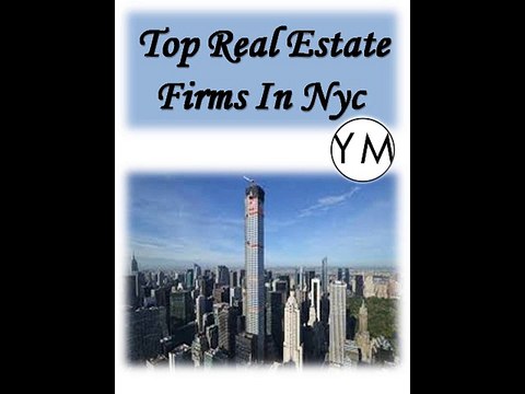 Top Real Estate Firms In Nyc