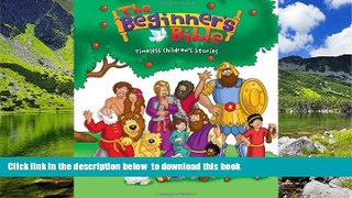 Pre Order The Beginner s Bible: Timeless Children s Stories  Full Ebook