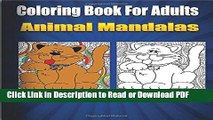 PDF Coloring Book For Adults Animal Mandalas (Animals   Mandalas) Book Online
