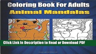 PDF Coloring Book For Adults Animal Mandalas (Animals   Mandalas) Book Online