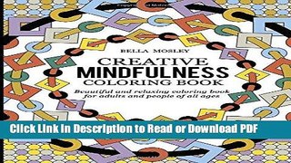 Read Creative Mindfulness Coloring Book: Beautiful and Relaxing Coloring Book for Adults and