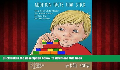 Audiobook Addition Facts that Stick: Help Your Child Master the Addition Facts for Good in Just