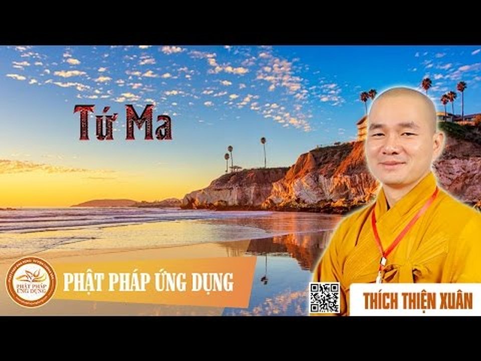 Tứ Ma - Pháp thoại đại đức Thích Thiện Xuân