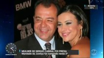 Mulher de Sérgio Cabral é presa no Rio de Janeiro