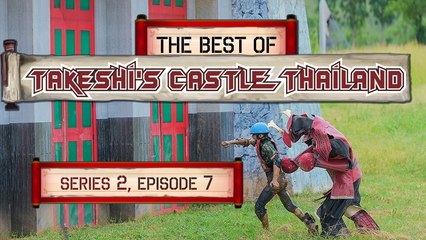 The Best Of Takeshi's Castle Thailand: Series 2, Episode 7