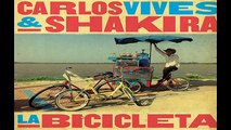 Carlos Vives, Shakira - La Bicicleta (Official Audio)