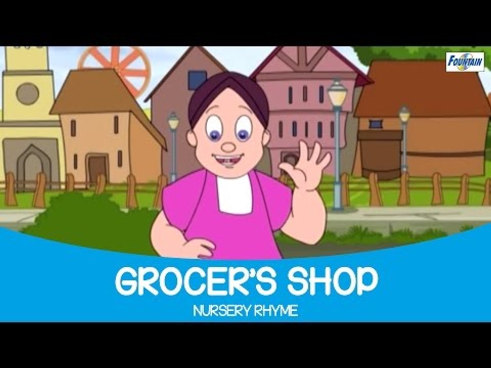 Grocer's Shop - Nursery Rhyme Full Song ( Fountain Kids )