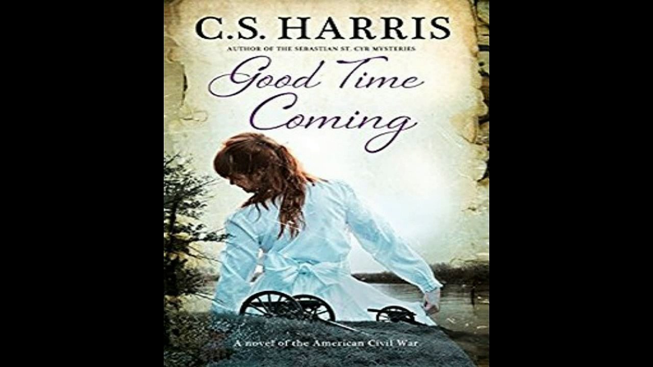 [EPUB] Good Time Coming C. S. Harris ebook