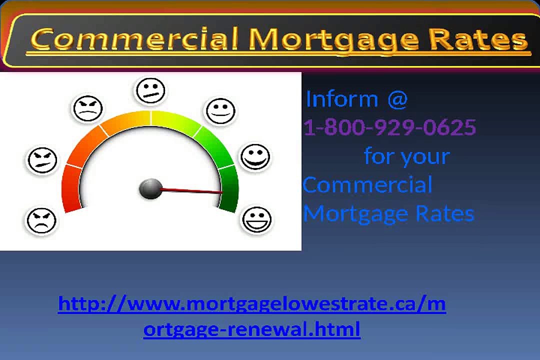 Immediate Call Commercial Mortgage Rates 1-800-929-0625