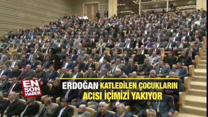 Erdoğan: Katledilen çocukların acısı içimizi yakıyor | En Son Haber