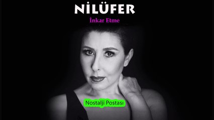 Nilüfer - İnkar Etme