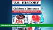 Hardcover U.S. History Through Children s Literature: From the Colonial Period to World War II