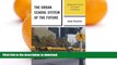 READ The Urban School System of the Future: Applying the Principles and Lessons of Chartering (New