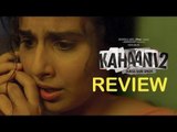 kahaani 2 Trailer Review | Vidya Balan, Arjun Rampal