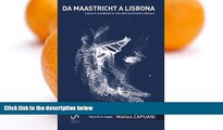 Pre Order Da Maastricht a Lisbona come Ã¨ cambiata la vita dell architetto (Italian Edition)