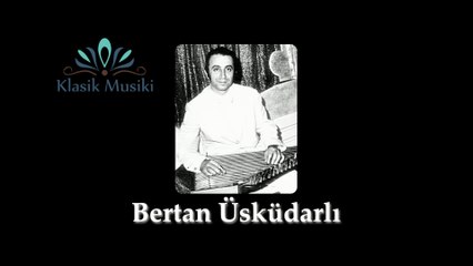 Bertan Üsküdarlı Hicaz Kanun Taksimi