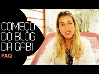 O COMEÇO DO BLOG DA GABRIELA PUGLIESI