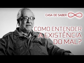 Como entender a existência do mal? | Franklin Leopoldo e Silva