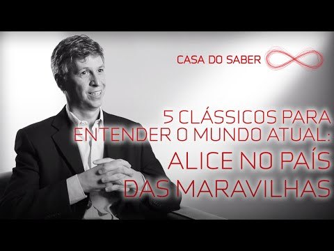 5 clássicos para entender o mundo atual: Alice no País das Maravilhas | José Garcez Ghirardi
