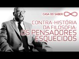 Contra-história da filosofia: pensadores esquecidos | Clóvis de Barros Filho